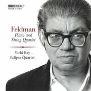 Morton Feldman: Piano & String Quartet , Eclipse Quartet