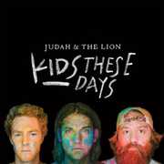 Kids These Days , Judah & the Lion