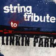 String Tribute to Linkin Park , String Tribute