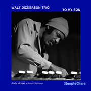To My Son , Walt Dickerson