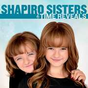 Time Reveals , Shapiro Sisters