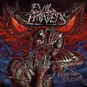 Feed Me Violence , Evil Invaders