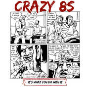 It'S What You Do With It , Crazy 8s