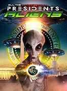 All the Presidents Aliens 