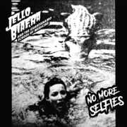 No More Selfies /  The Ghost Of Vince Lombardi , Jello Biafra & the Guantanamo School of Medicine