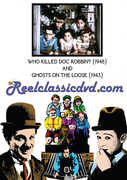 Who Killed Doc Robbin? /  Ghosts on the Loose 