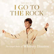 I Go To The Rock: The Gospel Music Of Whitney Houston , Whitney Houston