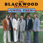 Until Then , The Blackwood Brothers