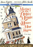 Moving The Millers' Minnie Moore Mine Mansion: A True Story , George Newbern