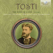 Tosti: The Song of a Life Volume 2 