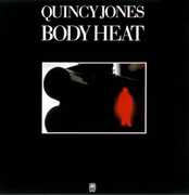 Body Heat , Quincy Jones