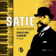 Satie Surprises , Christina Bjorkoe