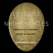 Lessons from Nightingales - Songs of Sufi Mysteries by Mehmet Ali Sanlikol , Blue Heron