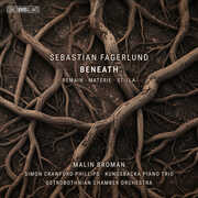 Sebastian Fagerlund: Beneath , Malin Broman