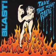 Take the Manic Ride , Bl'ast!