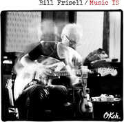 Music Is , Bill Frisell