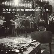Jalopy Records 7 Series: Papa Vega's Dream Shadow , Papa Vega's Dream Shadows Orchestra