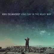 Long Day In The Milky Way , Kris Delmhorst