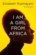 I Am a Girl from Africa , Elizabeth Nyamayaro