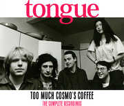 Too Much Cosmo's Coffee: The Complete Recordings , Tongue