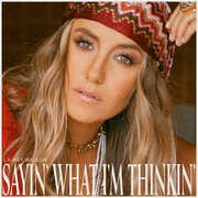Sayin' What I'm Thinkin' , Lainey Wilson
