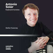 Antonio Soler: Keyboard Sonatas , Stefan Hussong