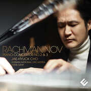 Rachmaninov: Piano Concertos Nos. 2 & 3 , Jae-Hyuck Cho