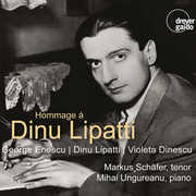Hommage a Dinu Lipatti , Schafer Ungureanu