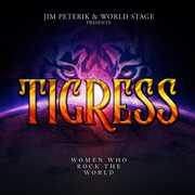 Tigress - Women Who Rock The World , Jim Peterik