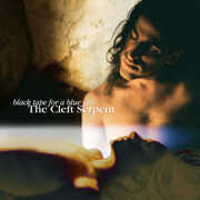 The Cleft Serpent , Black Tape for a Blue Girl