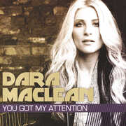 You Got My Attention , Dara MacLean