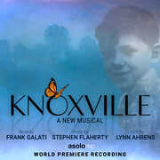 Knoxville - World Premiere Recording , Lynn Ahrens