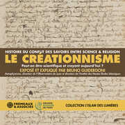 Le Creationnisme (Collection Lislam Des Lumieres) , Bruno Guiderdoni