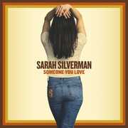 Someone You Love , Sarah Silverman