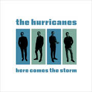 Here Comes The Storm , The Hurricanes