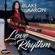 Love And Rhythm , Blake Aaron