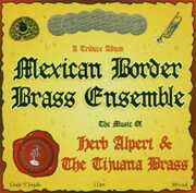 Music Of Herb Alpert & Tijuana Brass , Mexican Border Brass Ensemble