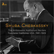 Cherkassky: The Ambassador Auditorium Recitals, 1981–1989 , Shura Cherkassky
