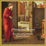 Distracted Tymes , Ricercar Consort