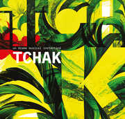 Tchak , Un Drame Musical Instantane