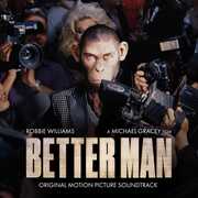 Better Man (Original Soundtrack) , Robbie Williams