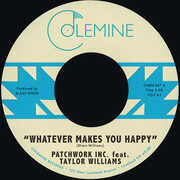 Whatever Makes You Happy B/ W Last Forever , Patchwork Inc. featuring Taylor Williams