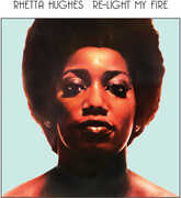 Re-Light My Fire , Rhetta Hughes
