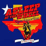 Riding High In Texas , Asleep at the Wheel