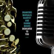 Dedicated To You , Branford Marsalis Quartet and Dianne Reeves