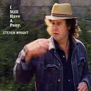 I Still Have a Pony , Steven Wright