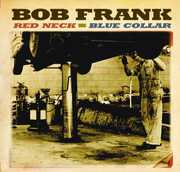 Red Neck Blue Collar , Bob Frank