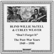 Don't Forget It: The Post-war Years 1949-1950 , Blind Willie McTell