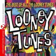 Best of All the Looney Tunes , Looney Tunes