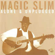 Alone & Unplugged , Magic Slim